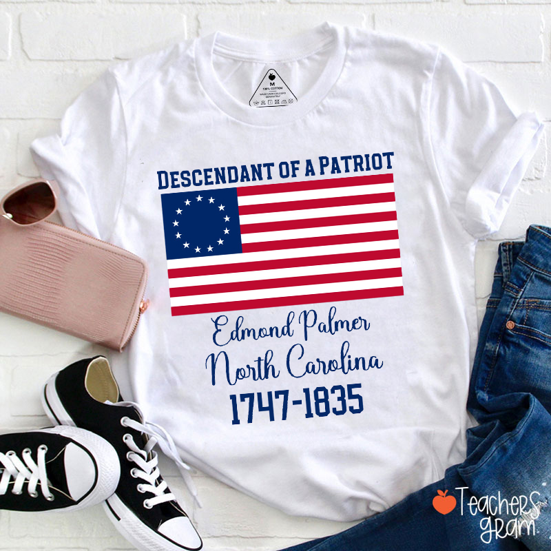 Personalized Descendant Of A Patriot Teacher T-Shirt