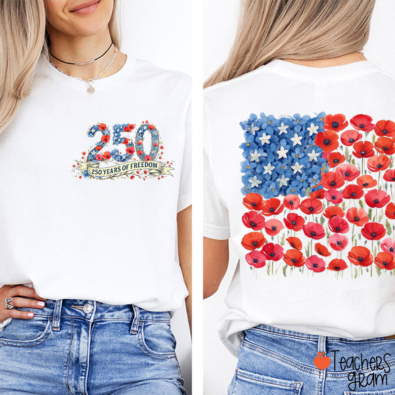250 Years Of Freedom Floral American Flag Teacher Two Sided T-Shirt
