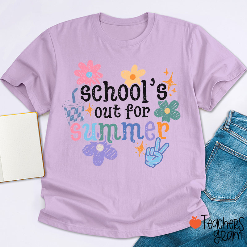 School's Out For Summer Flowers Teacher T-Shirt