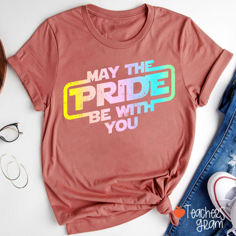 May The Pride Be With You Teacher T-Shirt