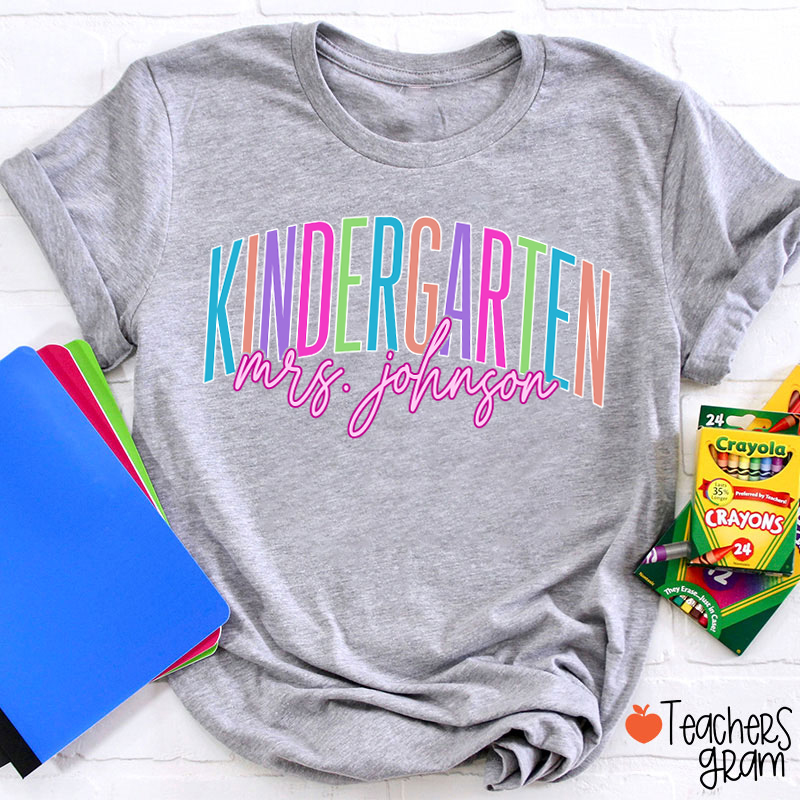 Personalized Grade And Name Kindergarten Colorful Teacher T-Shirt