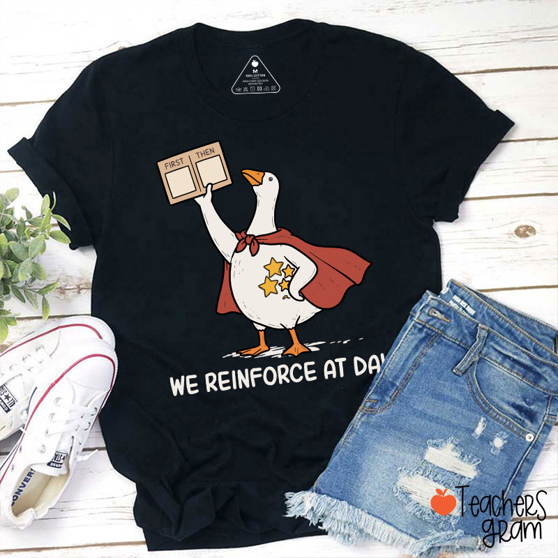 We Reinforce At Dawn Silly Goose Cape Star Chart Teacher T-Shirt