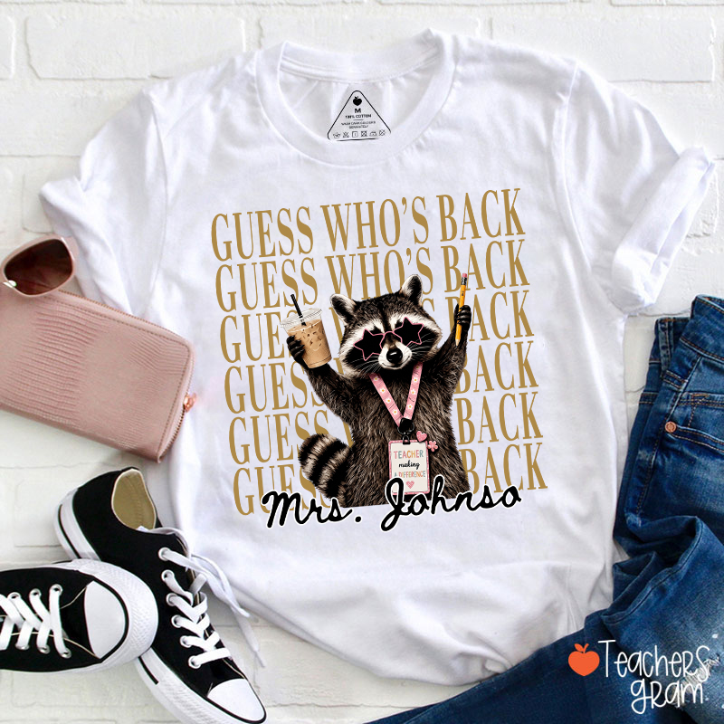Personalized Name Guess Who's Back Stacked Teacher T-Shirt