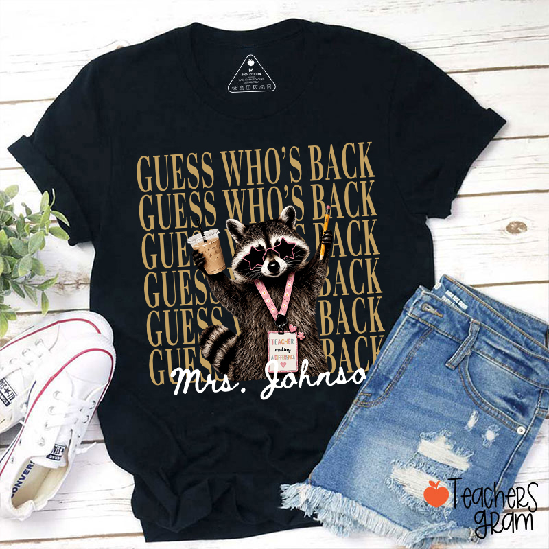 Personalized Name Guess Who's Back Stacked Teacher T-Shirt