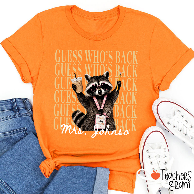 Personalized Name Guess Who's Back Stacked Teacher T-Shirt