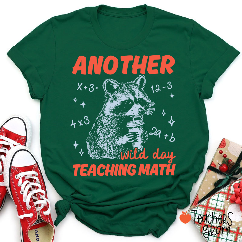 Another Wild Day Teaching Math Teacher T-Shirt