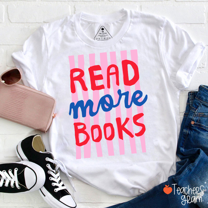 Read More Books Teacher T-Shirt