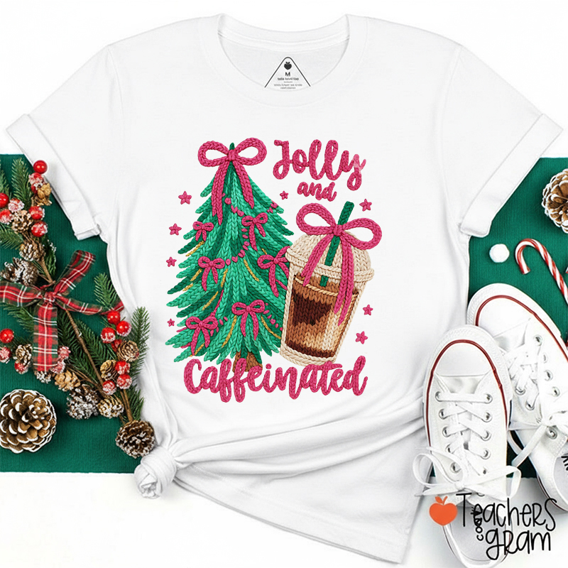 Faux Yarn Knitted Jolly And Caffeinated Teacher T-Shirt