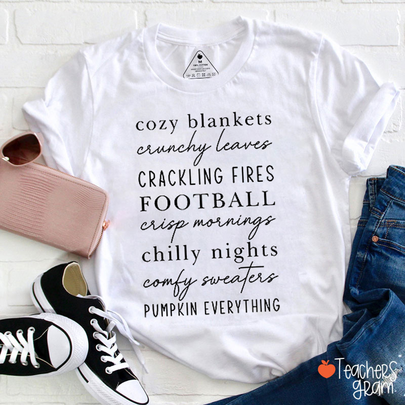 Cozy Blankets Crunchy Leaves Crackling Fires Football Teacher T-Shirt