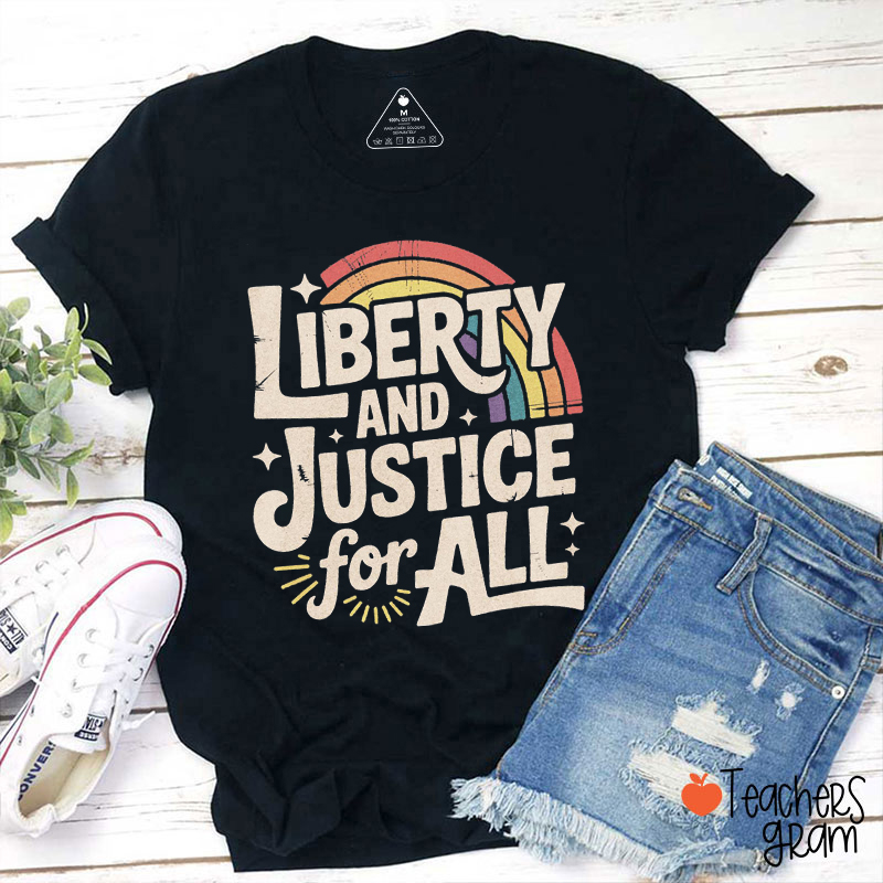 Liberty And Justice For All Rainbow Teacher T-Shirt