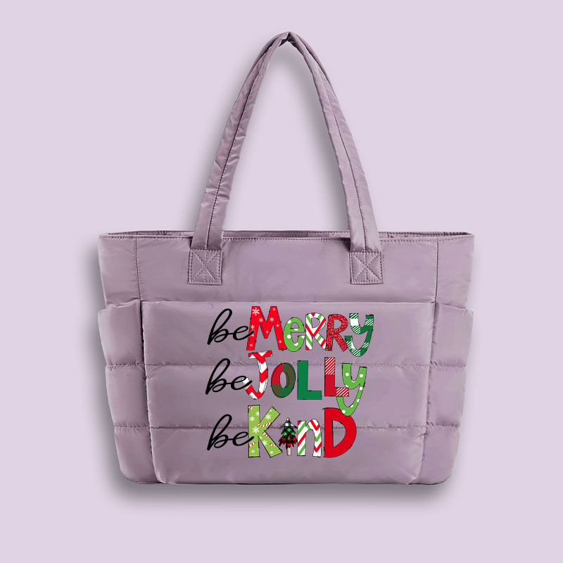 Be Merry Be Jolly Be Kind Teacher Puffy Tote Bag