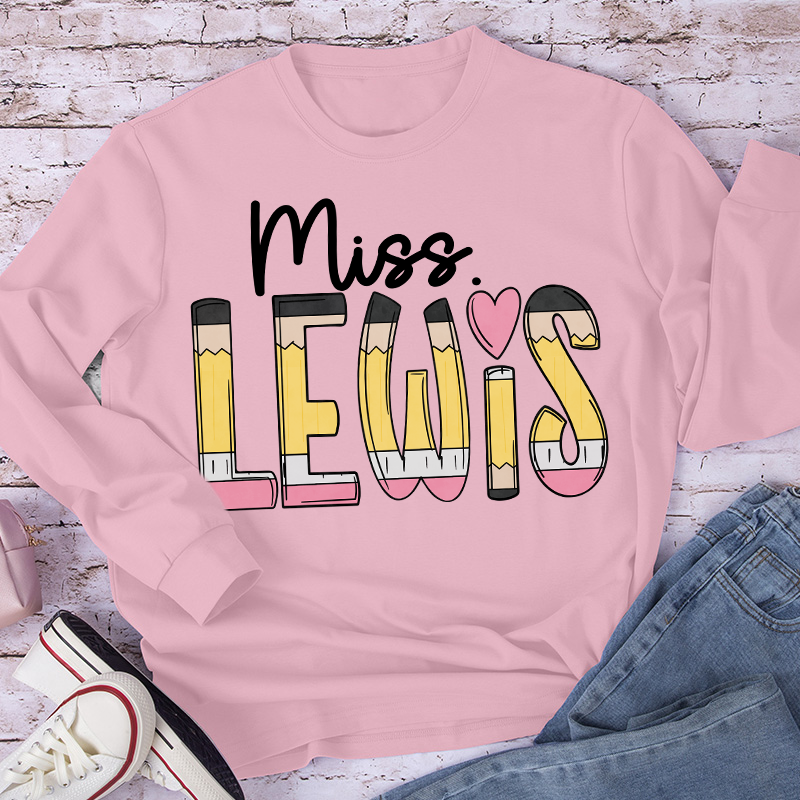 Personalized Pencil Name Teacher Long Sleeve T-Shirt