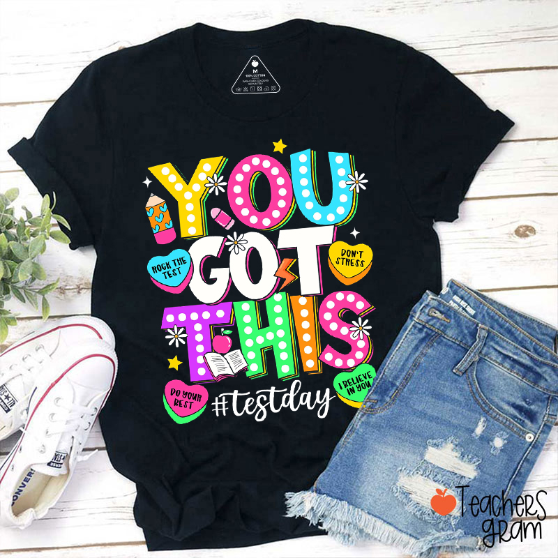 You Got This Testday Teacher T-Shirt