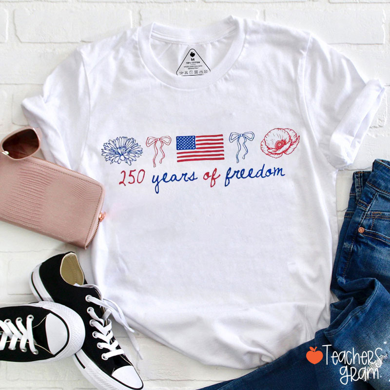 Happy 4th Of July 250 Years Of Freedom Teacher T-Shirt