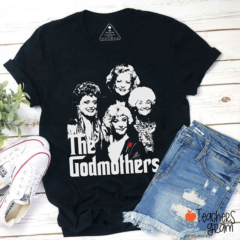 The Godmothers Teacher T-Shirt