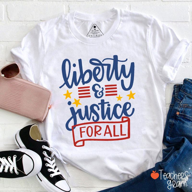 Liberty And Justice For All Teacher T-Shirt
