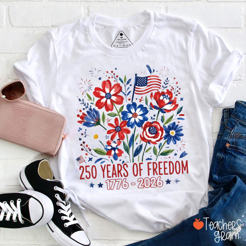 Flower And Fireworks 250 Years Of Freedom Teacher T-Shirt