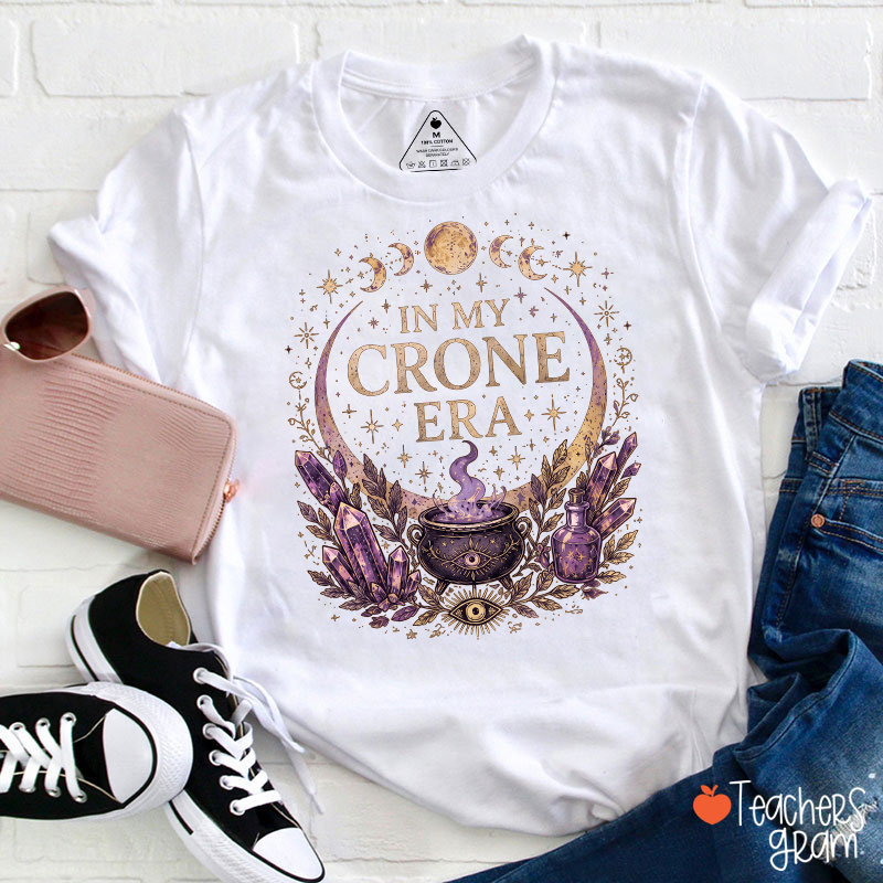 In My Crone Era Witch Moon Phase Teacher T‑Shirt