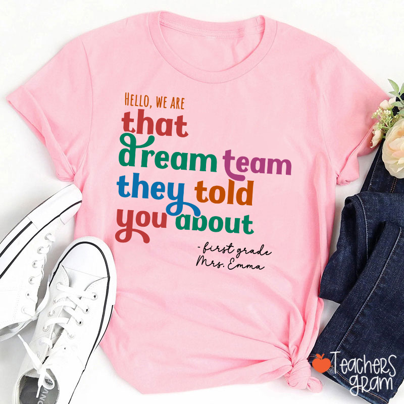 Personalized Name And Grade We Are That Dream Team Teacher T-Shirt