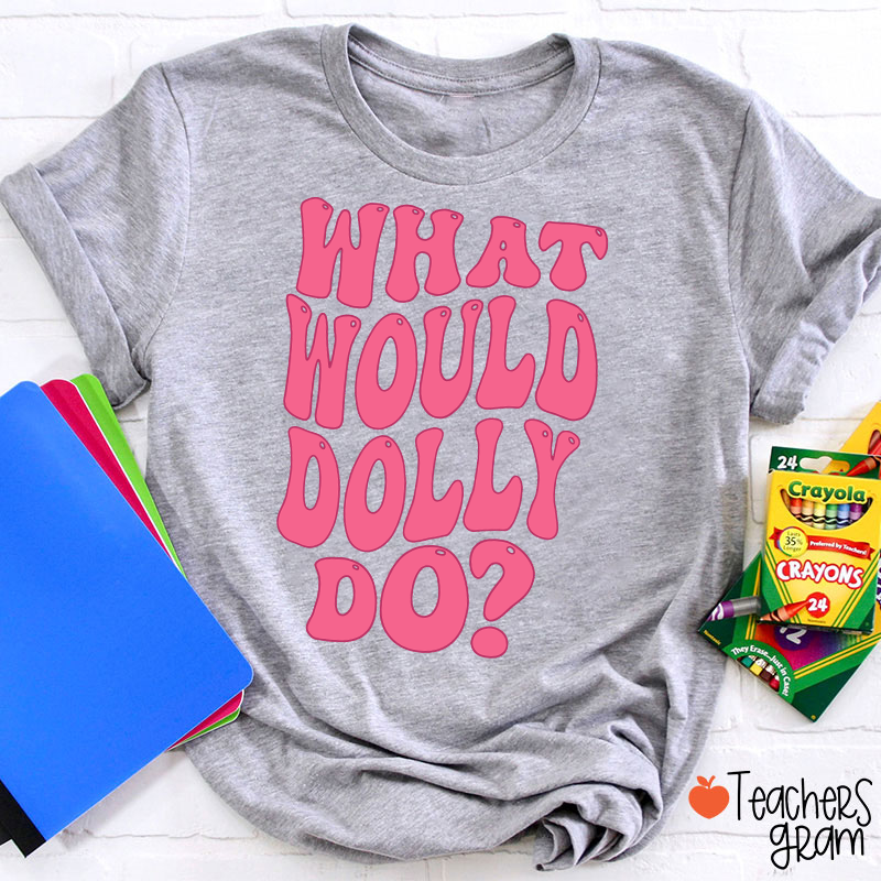 What Would Dolly Do Pink Retro Bubble Letter Country Music Teacher T-Shirt
