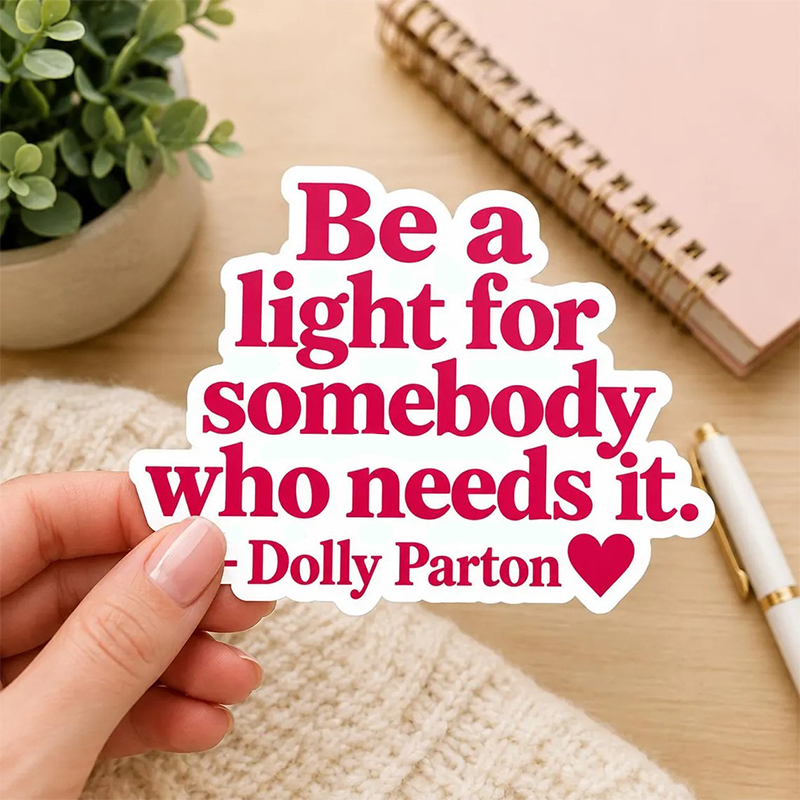Be A Light For Somebody Who Needs It Dolly Parton Heart Teacher Stickers