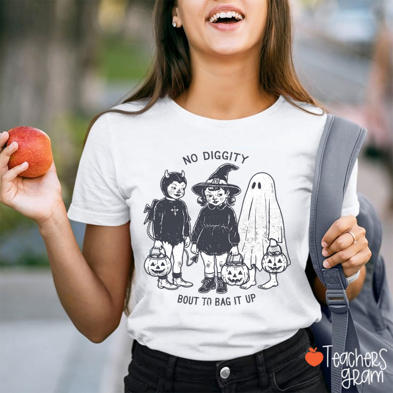 No Diggity Bout To Bag It Up Vintage Trick Or Treat Kids Halloween Teacher T‑Shirt