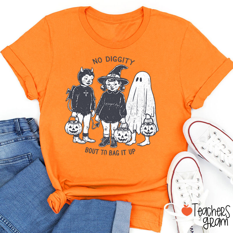 No Diggity Bout To Bag It Up Vintage Trick Or Treat Kids Halloween Teacher T‑Shirt