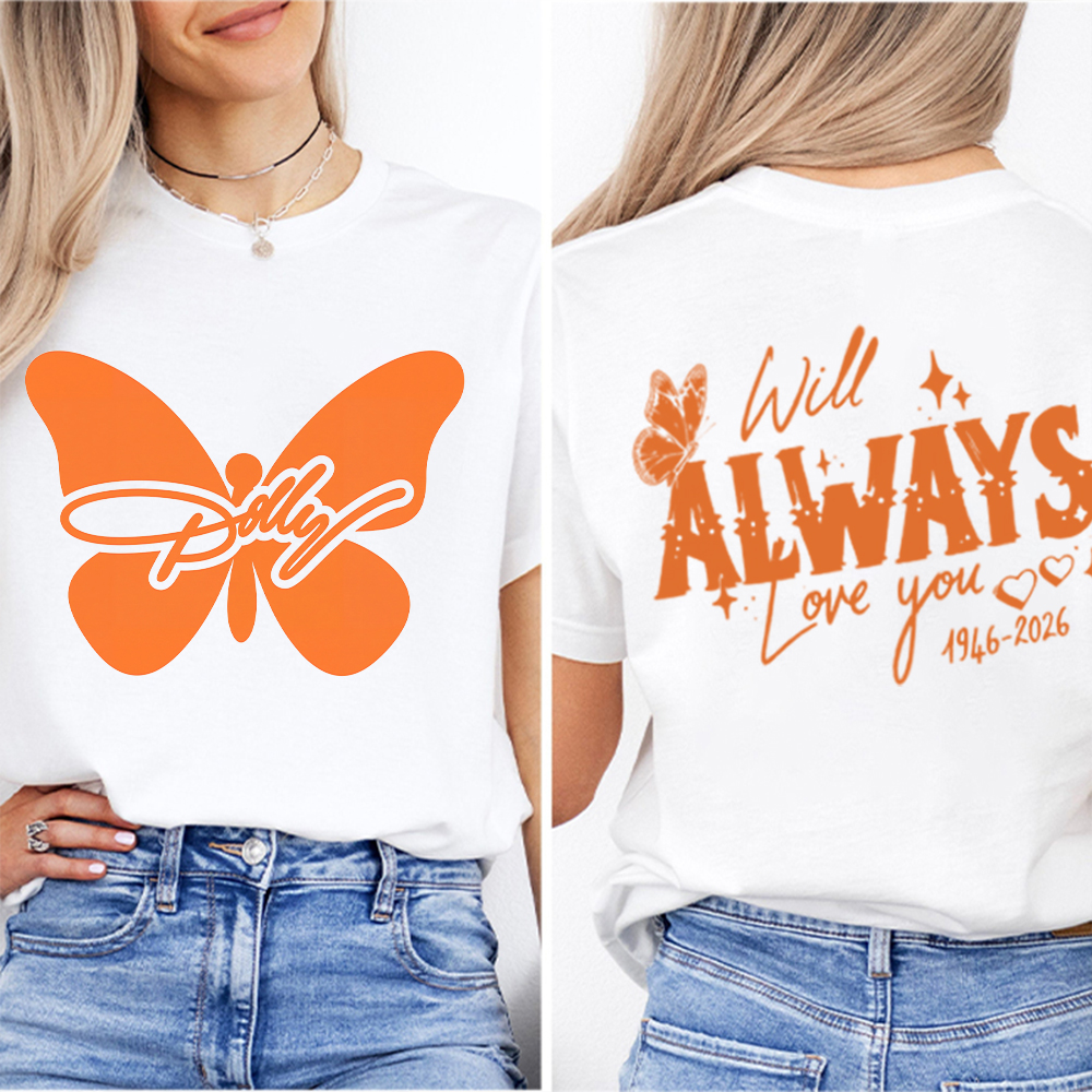 Will Always Love You Dolly 1946‑2026 Butterfly Teacher Two Sided T‑Shirt