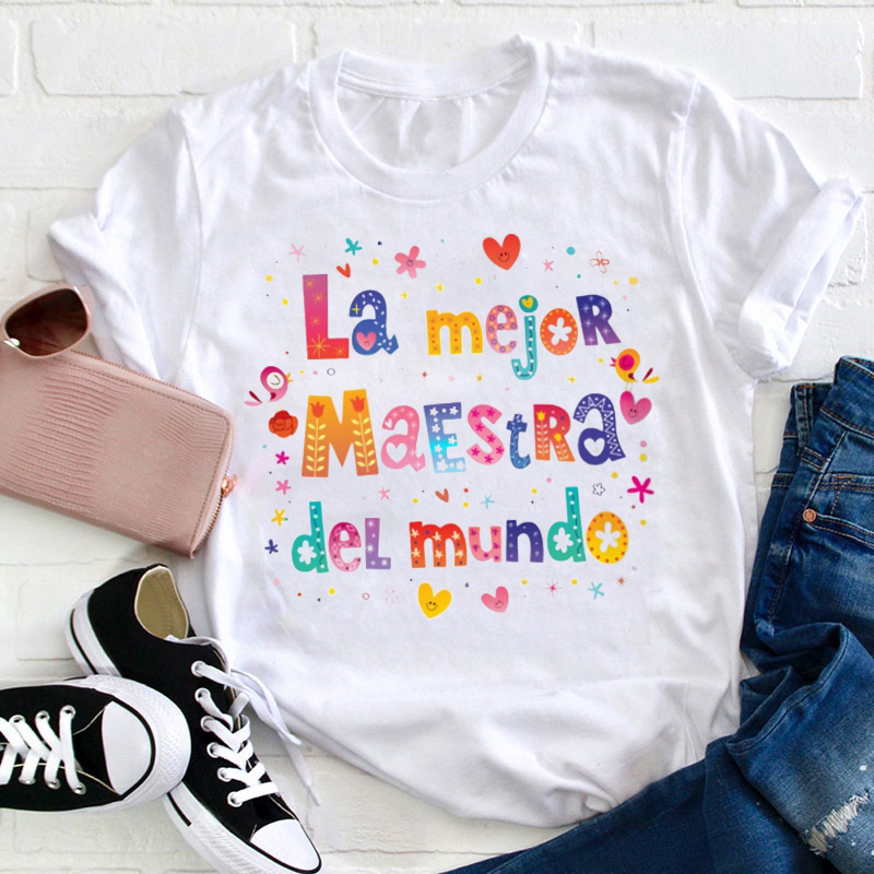 La Mejor Maestra Del Mundo Spanish Teacher T-Shirt