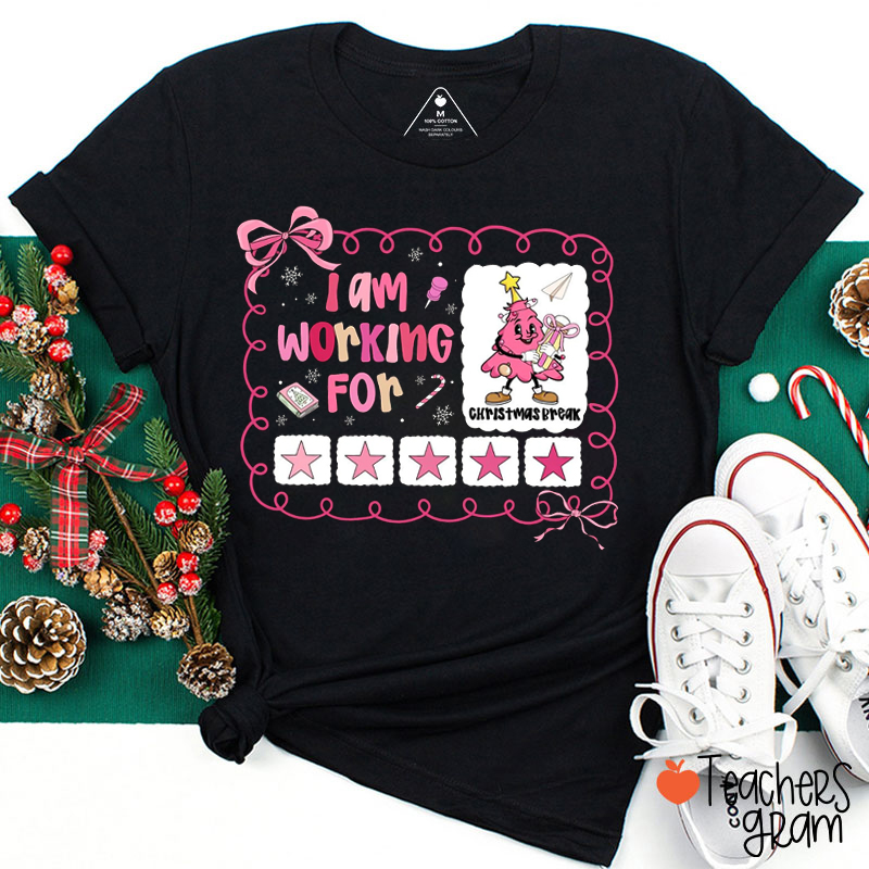 Personalized I Am Working For Christmas Break Teacher T-Shirt