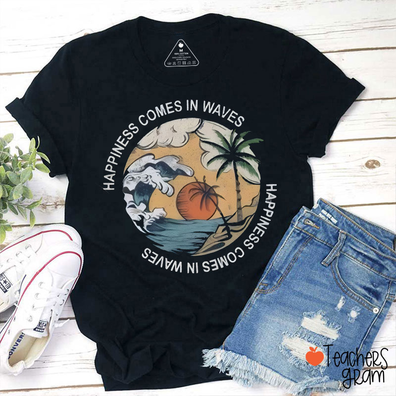 Summer Vibes Happiness Comes In Waves Teacher T-Shirt