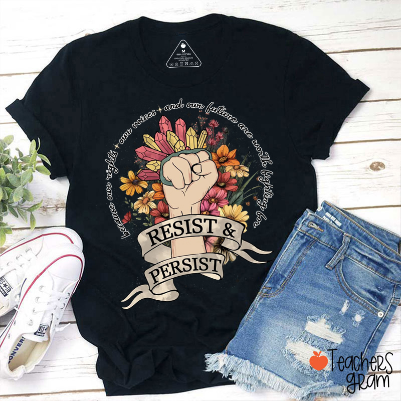 Floral Resist And Persist Teacher T-Shirt