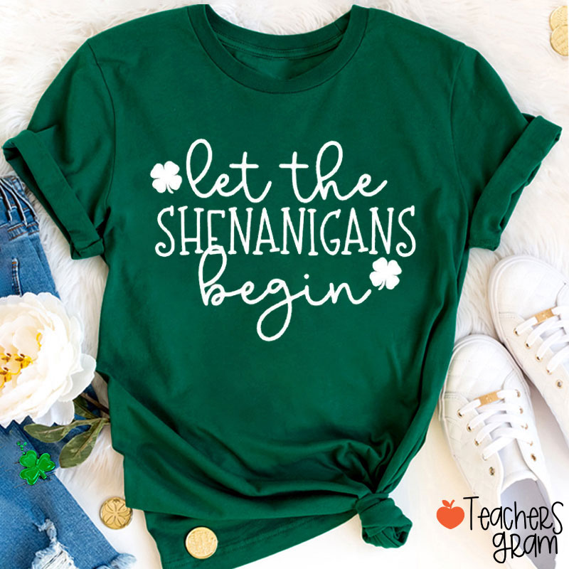 Let The Shenanigans Begin Teacher T-Shirt