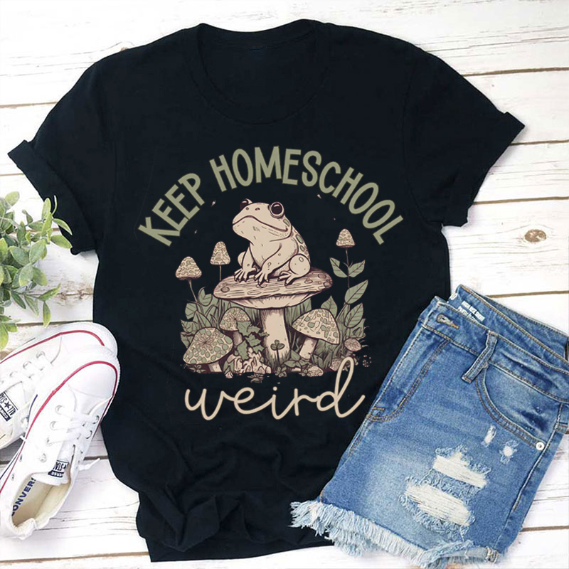 Teachergive | Keep Homeschool Weird Teacher T-Shirt sale
