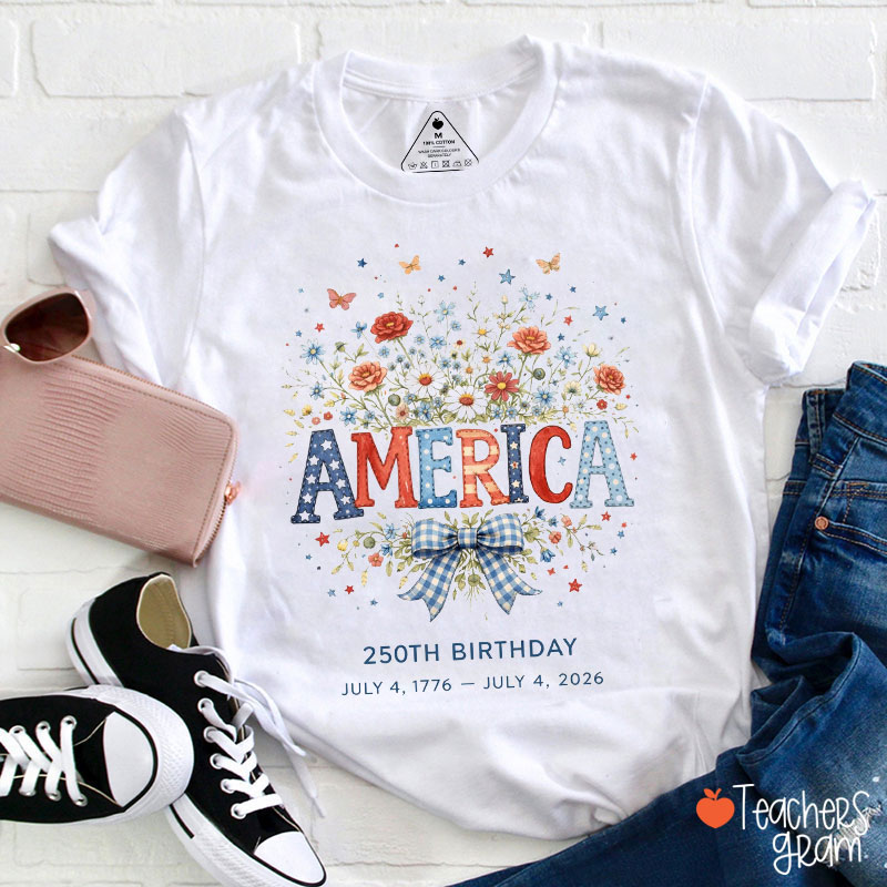 Wildflower America 250th Birthday Teacher T-Shirt
