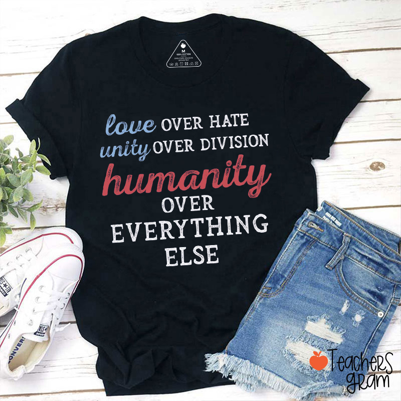 Love Over Hate Unity Over Division Teacher T-Shirt