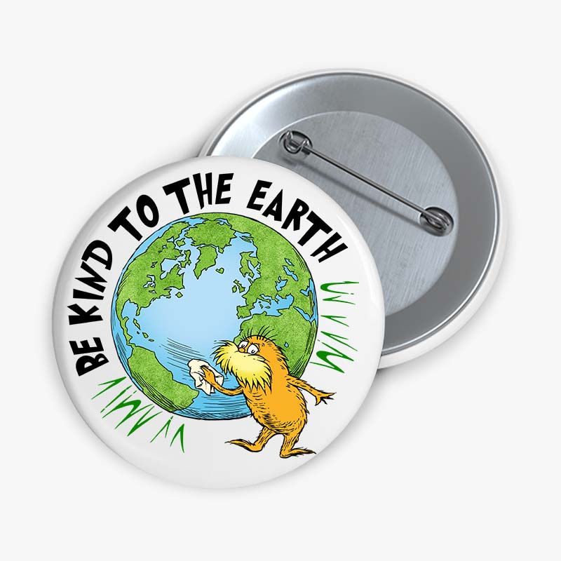 Be Kind To The Earth Teacher Pinback Button