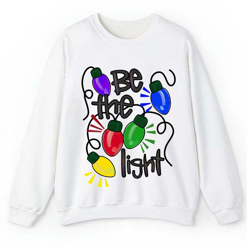 Be The Light Teacher Sweatshirt