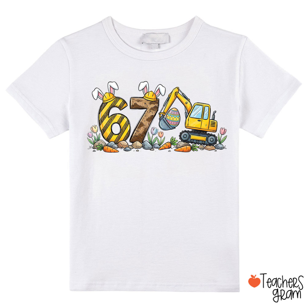 Six Seven Easter Excavator Class T-Shirt