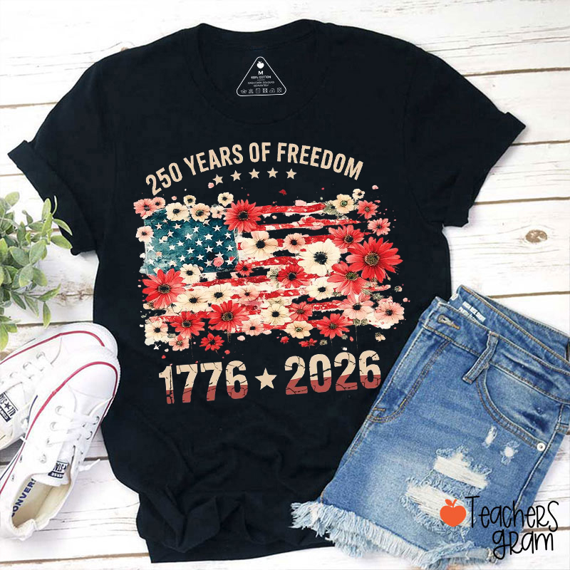 250 Years Of Freedom Teacher T-Shirt