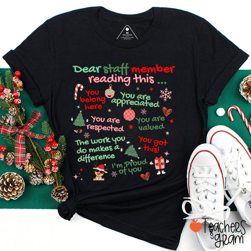 Dear Staff Member Reading This Teacher T-Shirt
