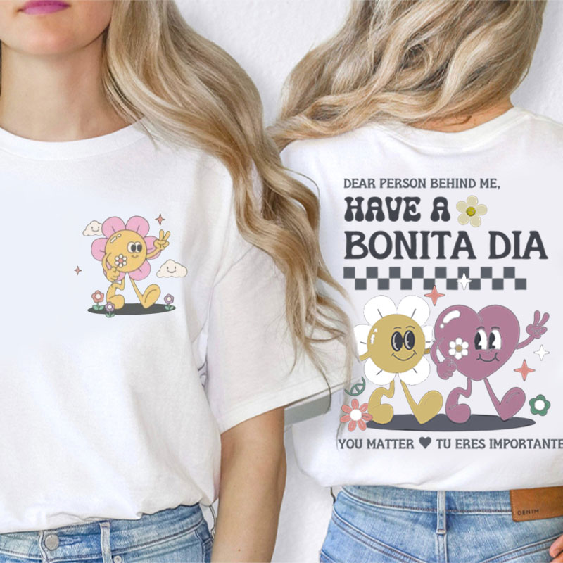 Have A Bonita Dia Spanish Teacher Two Sided T-Shirt