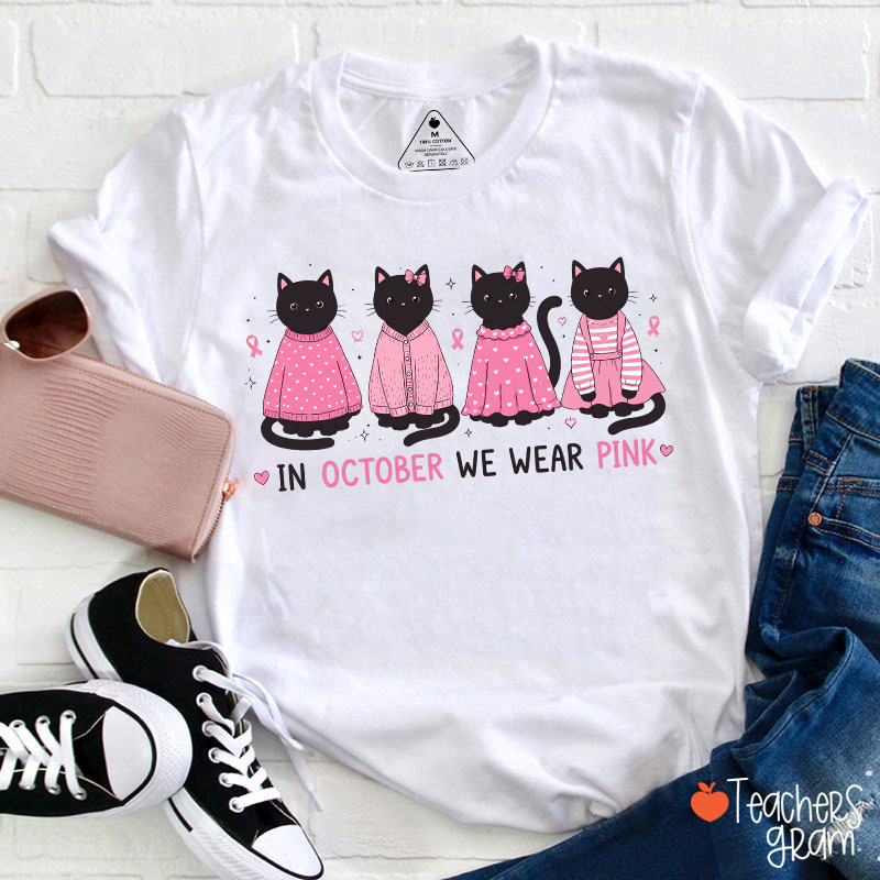 In October We Wear Pink Cute Black Cats Pink Outfit Teacher T‑Shirt