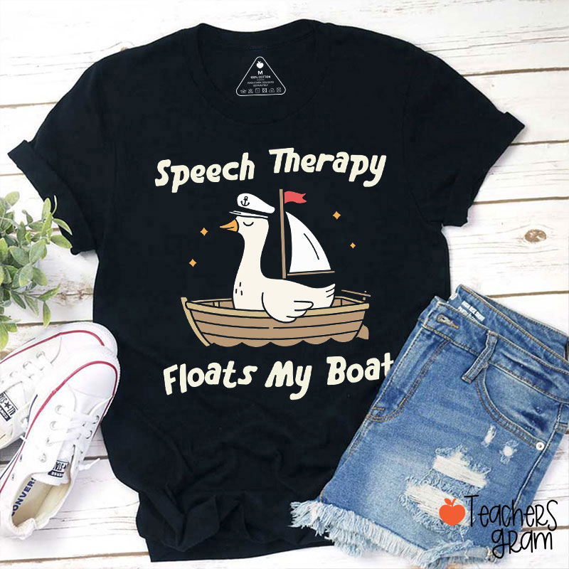 Speech Therapy Floats My Boat Teacher T-Shirt