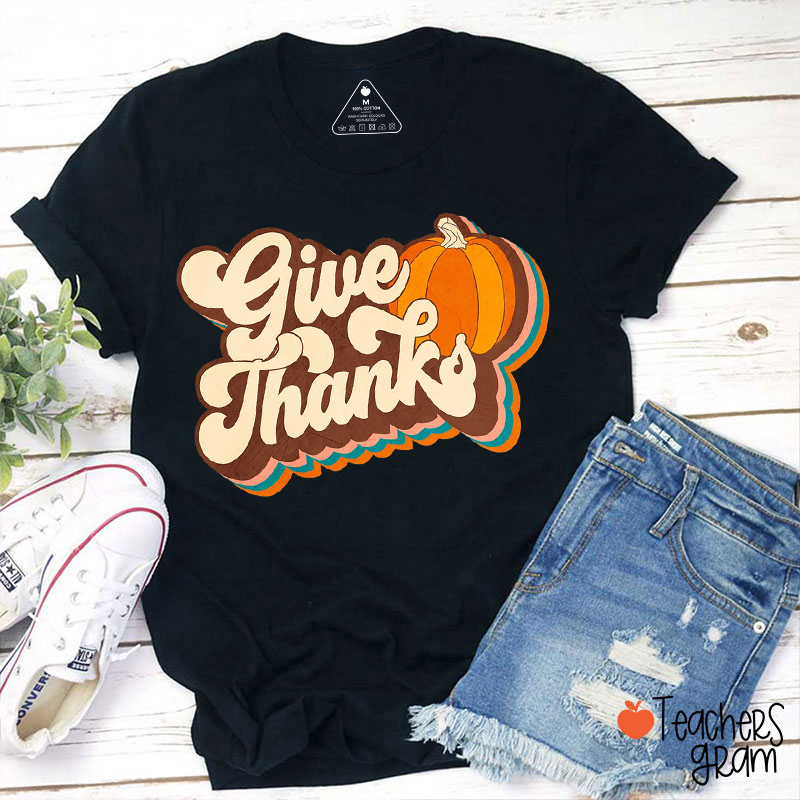 Give Thanks Pumpkin Teacher T-Shirt