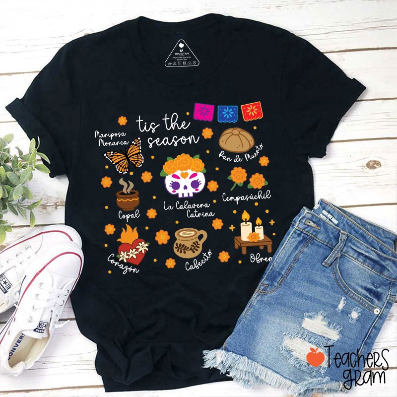 Tis The Season Día De Los Muertos Spanish Teacher T-Shirt