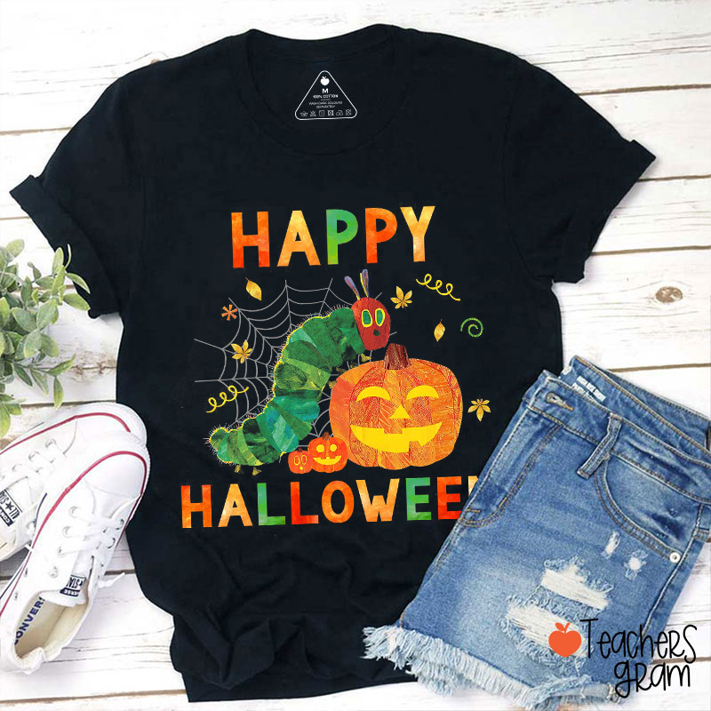 Happy Halloween The Very Hungry Caterpillar Teacher T-Shirt