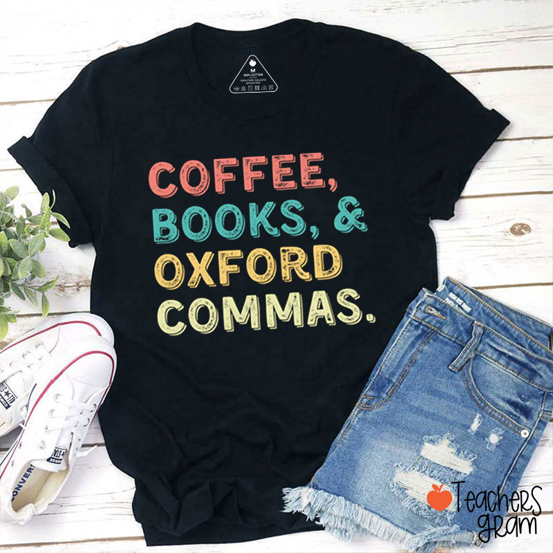Coffee Books Oxford Commas Teacher T-Shirt