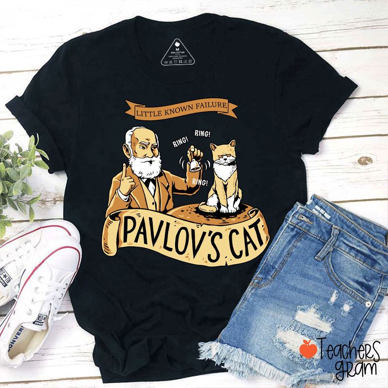 Little Known Failure Pavlov's Cat Teacher T-Shirt