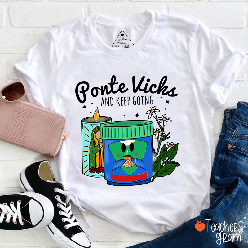 Ponte Vicks And Keep Going Spanish Teacher T-Shirt